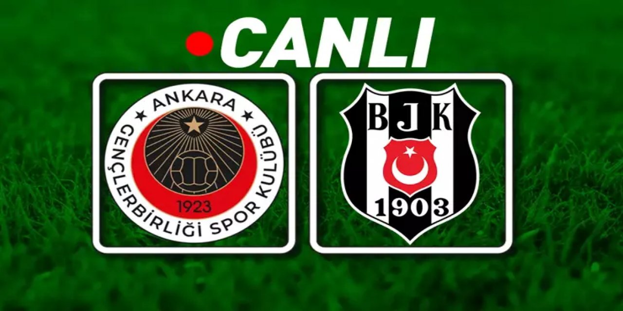 Gençlerbirliği - Beşiktaş | Muhtemel 11'ler