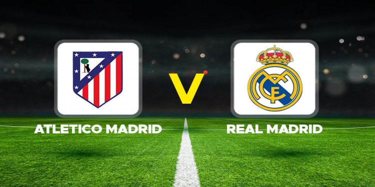 Real Madrid Atletico Madrid Maçı Hangi Kanalda, Nereden İzlenir?