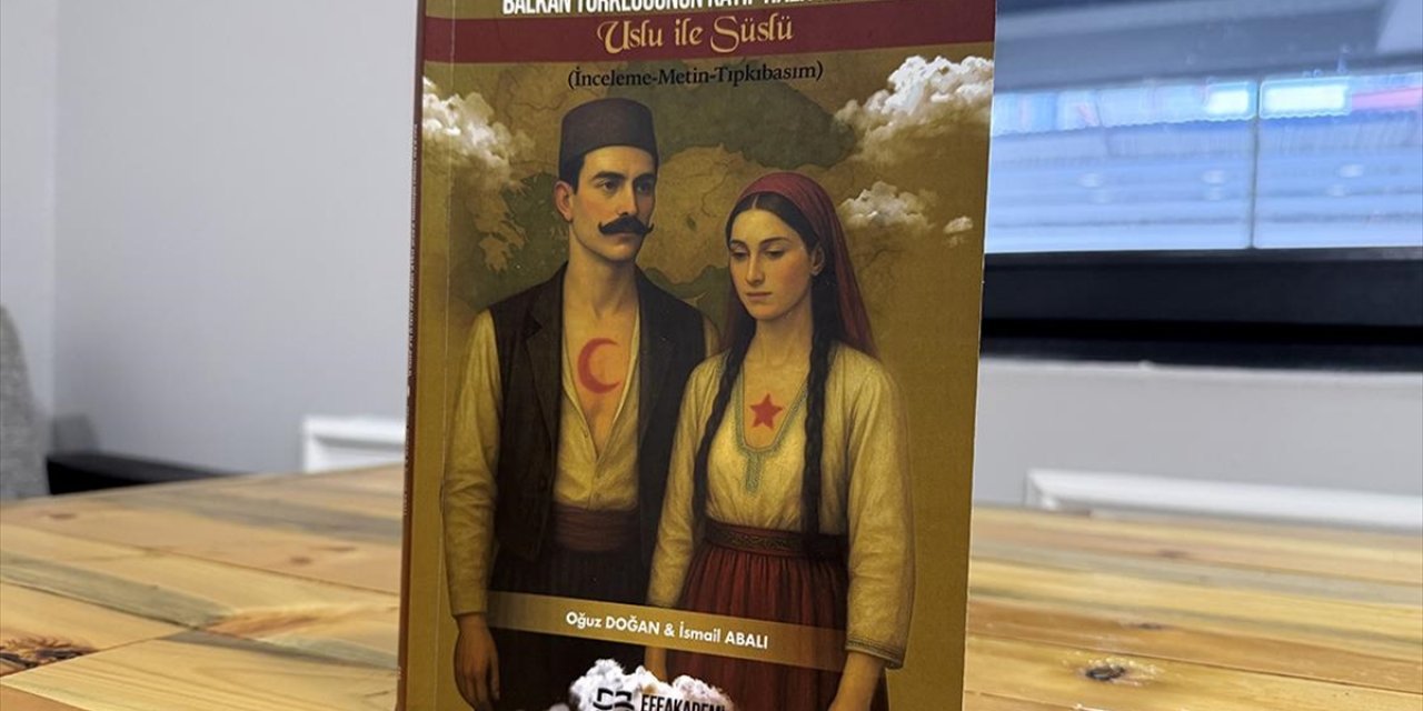 Balkan Türklerinin 113 Yıllık Kayıp Hikayesi "Uslu İle Süslü" Kitap Olarak Basıldı
