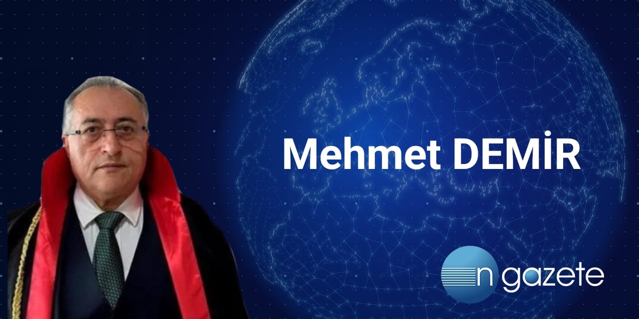 Mehmet Demir’in İlk Yazısı: Silahların Eşitlendiği Yerde Zorbalığın Sonu: Yeni Bir Dünya Düzeni Şart