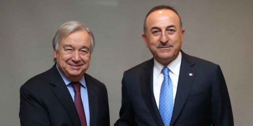 Çavuşoğlu, BM Genel Sekreteri Guterres ile görüştü