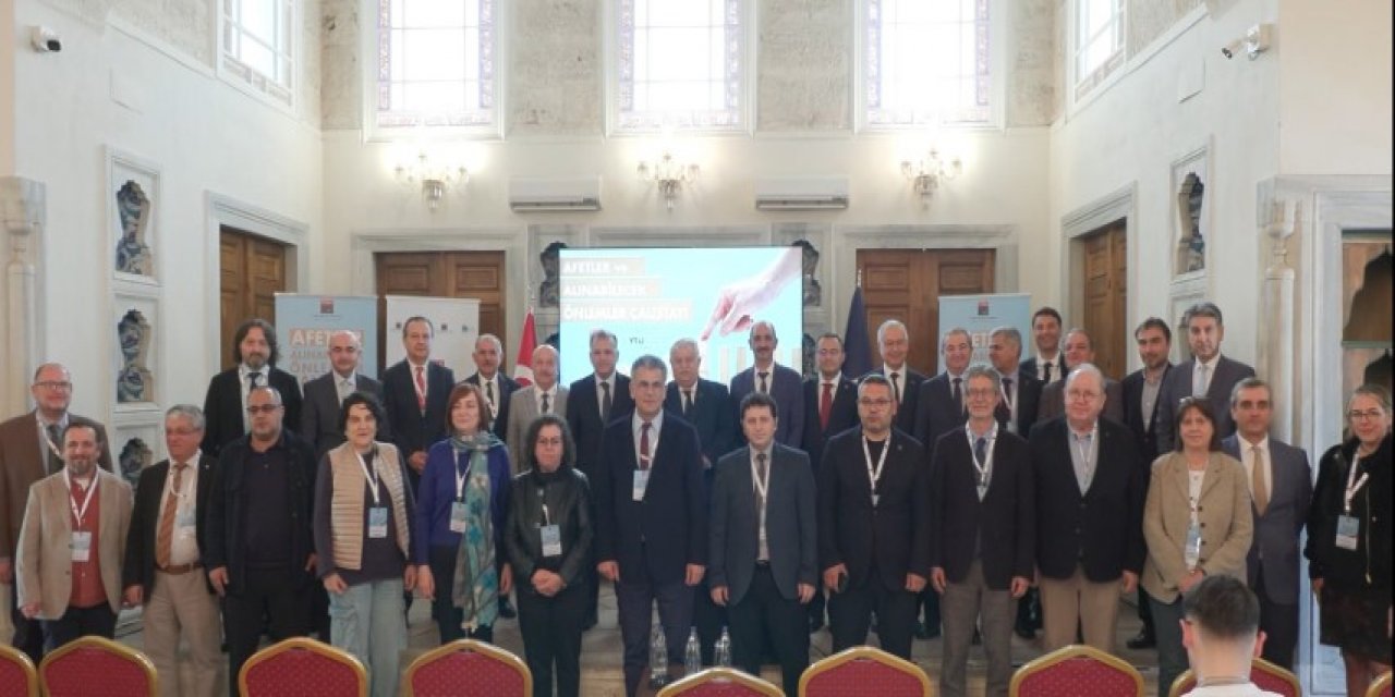 İstanbul'da Düzenlenen "Afetler ve Alınabilecek Önlemler Çalıştayı" Tamamlandı