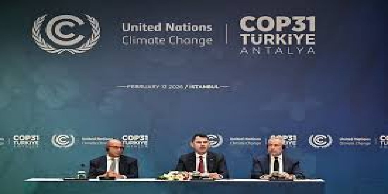 COP31'in Fosil Yakıtlardan Çıkışta Fırsat Olması Bekleniyor