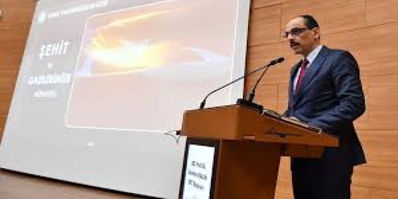MİT Başkanı Kalın: Ülkemiz Krizlerin Yönetildiği Masalarda Söz Sahibi Olan Bir Aktör Haline Geldi