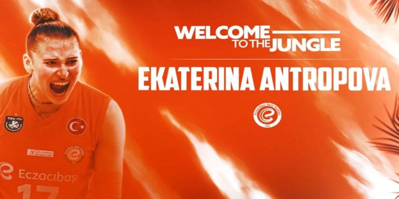 Eczacıbaşı, Ekaterina Antropova'yı Kadrosuna Kattı