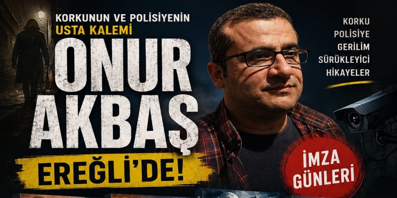 NGazete' nin Usta Yazarlarından Onur Akbaş Ereğli Kitap Günleri'nde Okurlarıyla Buluşuyor