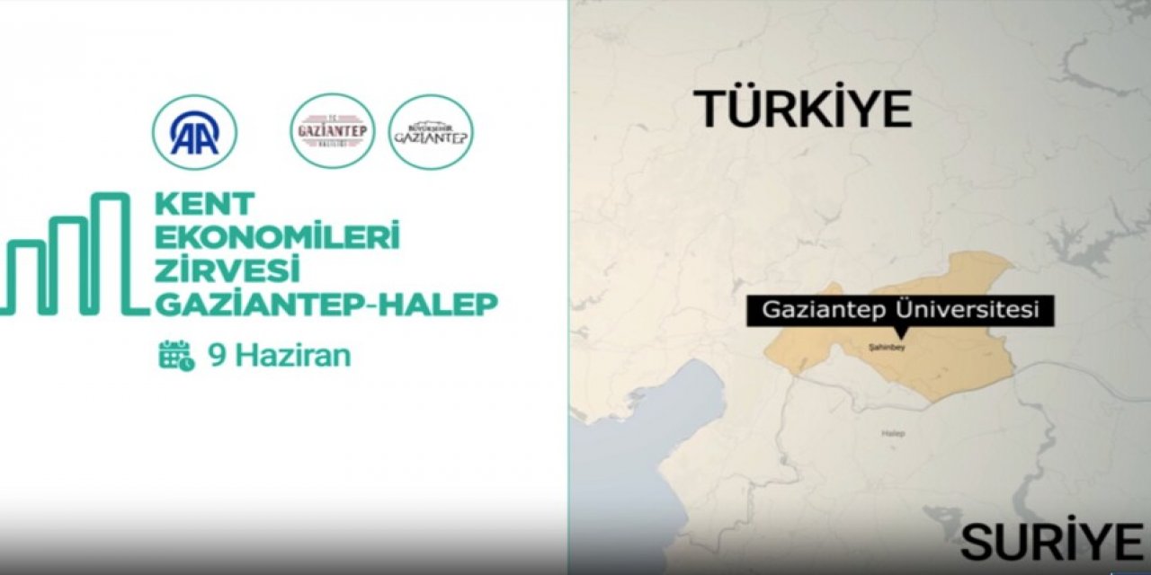 Gaziantep'teki "AA Kent Ekonomileri Zirvesi", Türkiye-Suriye İlişkilerinde Yeni Döneme Odaklanacak