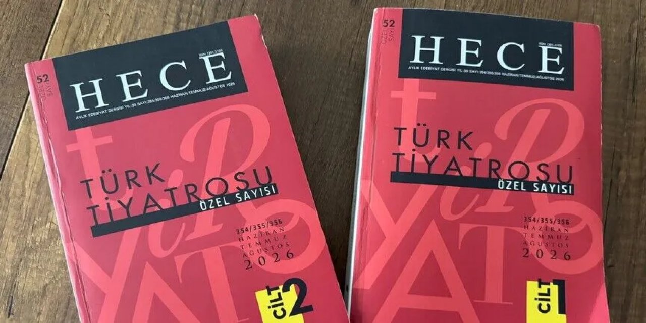 Türk Tiyatrosunun Geçmişi Ve Bugünü "Hece" Özel Sayısında Mercek Altına Alınıyor