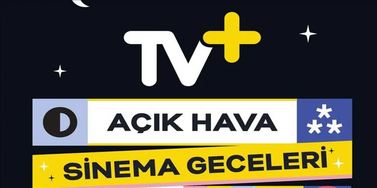 Tv+ İle "Açık Hava Sinema Geceleri" Başlıyor