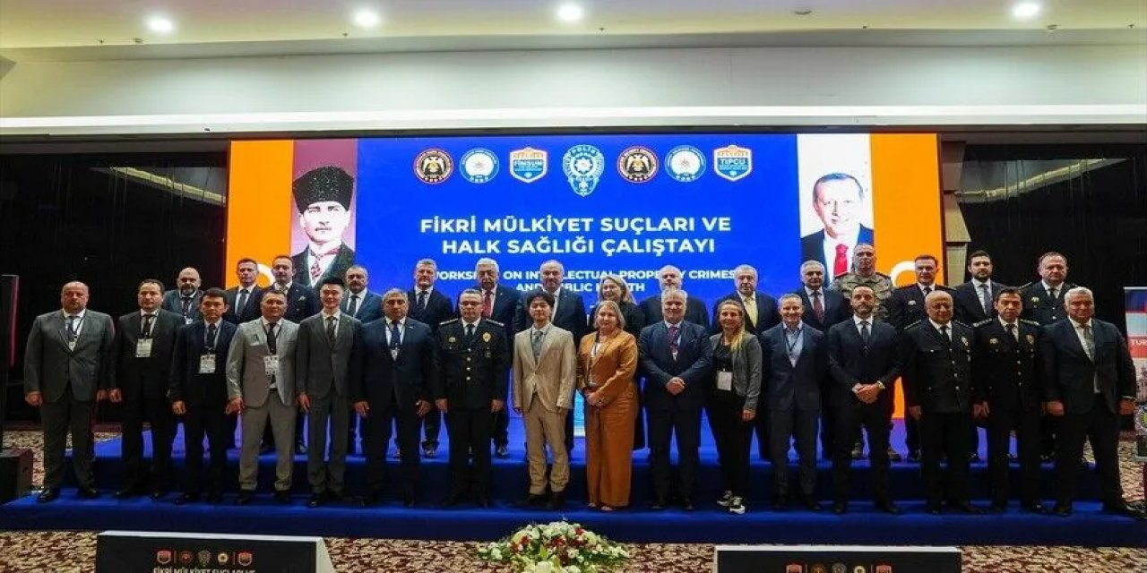 Başkentte "Fikri Mülkiyet Suçları Ve Halk Sağlığı Çalıştayı" Başladı