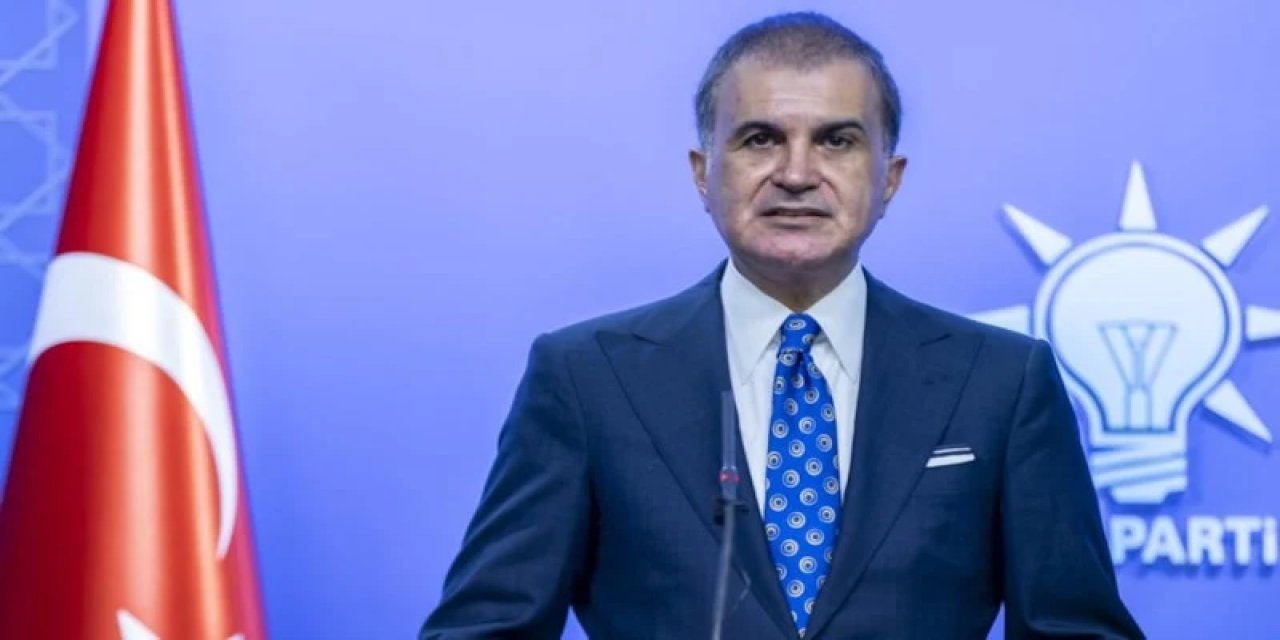 Ömer Çelik: Netanyahu’nun Tek Amacı Gazze’yi Yok Etmektir