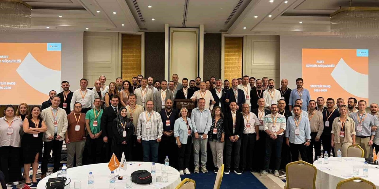 Asset Gümrük Müşavirliği Strateji Çalıştayı Düzenledi