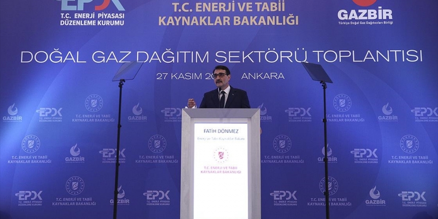 Bakan Dönmez: Yıl Sonunda 40 Yerleşim Yerine Doğal Gaz Arzını Tamamlamış Olacağız