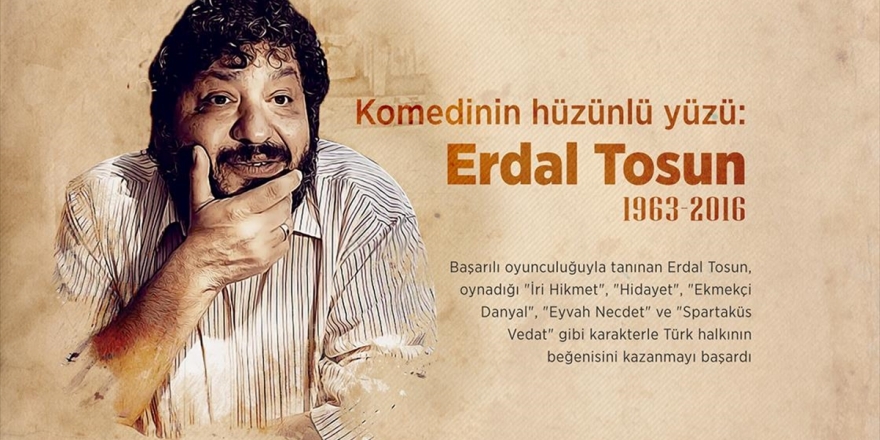Komedinin Hüzünlü Yüzü: Erdal Tosun