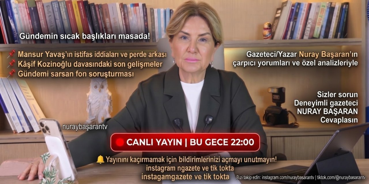 Gündemin Sıcak Başlıkları Nuray Başaran'ın Canlı Yayınında Masaya Yatırılıyor!