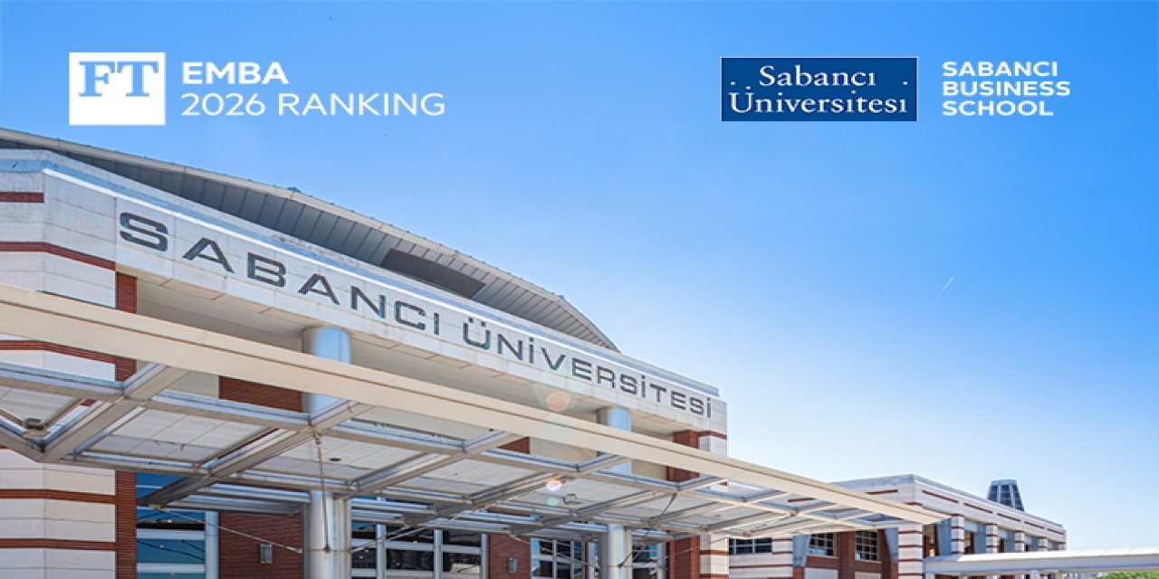 Sabancı Üniversitesi Yönetim Bilimleri Fakültesi Financial Times Executive MBA 2026'da Türkiye Birincisi Oldu