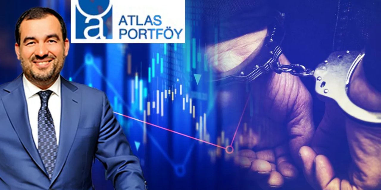 Fon Soruşturmasında Sıcak Saatler: Atlas Portföy'ün Sahibine Gözaltı Kararı! Ailenin Mal Varlığı Donduruldu