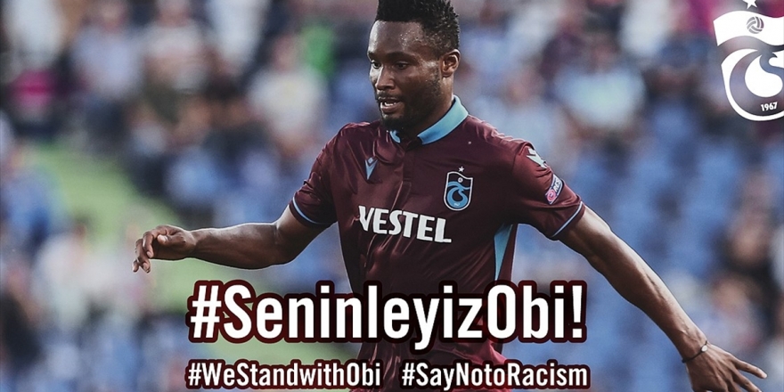 Trabzonspor'dan Obi Mikel'e Yönelik Irkçı Saldırılar İçin Suç Duyurusu