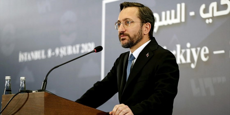 İletişim Başkanı Altun: İdlib'de Yaşananları Sineye Çekmemiz Asla Mümkün Değildir