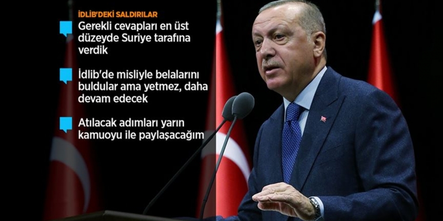 Cumhurbaşkanı Erdoğan: İdlib'deki Saldırıların Bedelini Çok Ama Çok Ağır Ödeyecekler