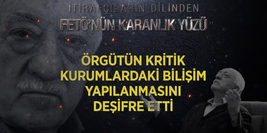 Örgütün Kritik Kurumlardaki Bilişim Yapılanmasını Deşifre Etti