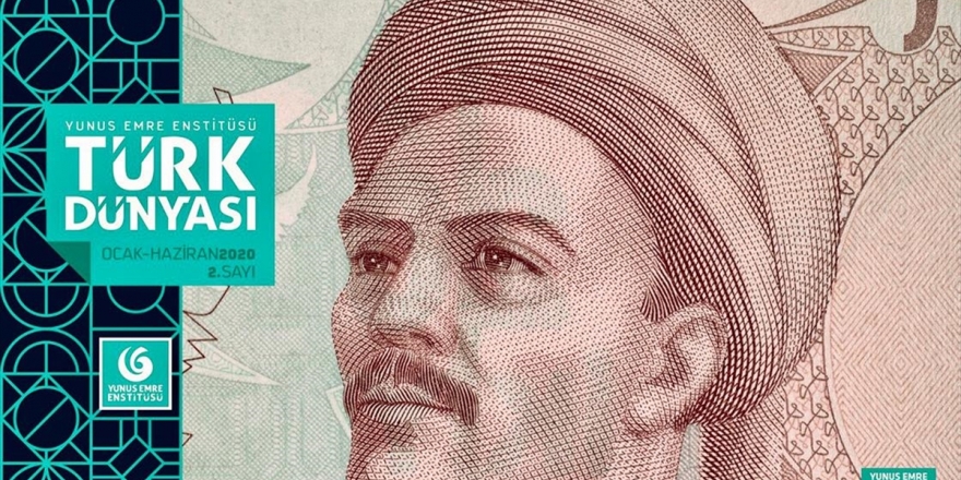 Türk Dünyası Dergisi 'Yunus Emre' Temalı Yayımlandı