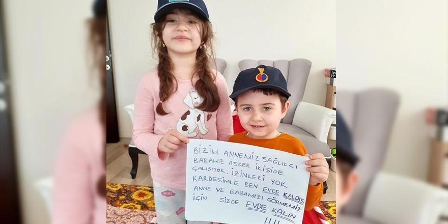 Görevdeki Anne Ve Babalarını Evde Bekleyen Çocuklardan Herkese 'Evde Kalın' Çağrısı