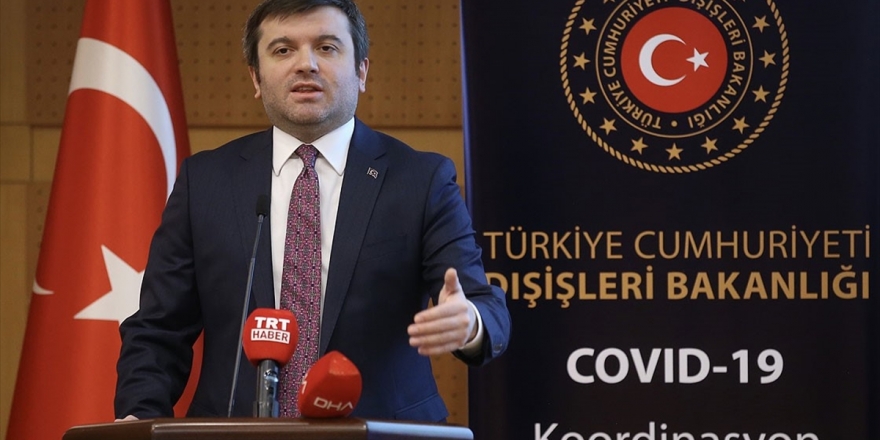 Dışişleri Bakan Yardımcısı Kıran: 8 Ülkede 50 Türk Vatandaşı Kovid-19 Nedeniyle Hayatını Kaybetti
