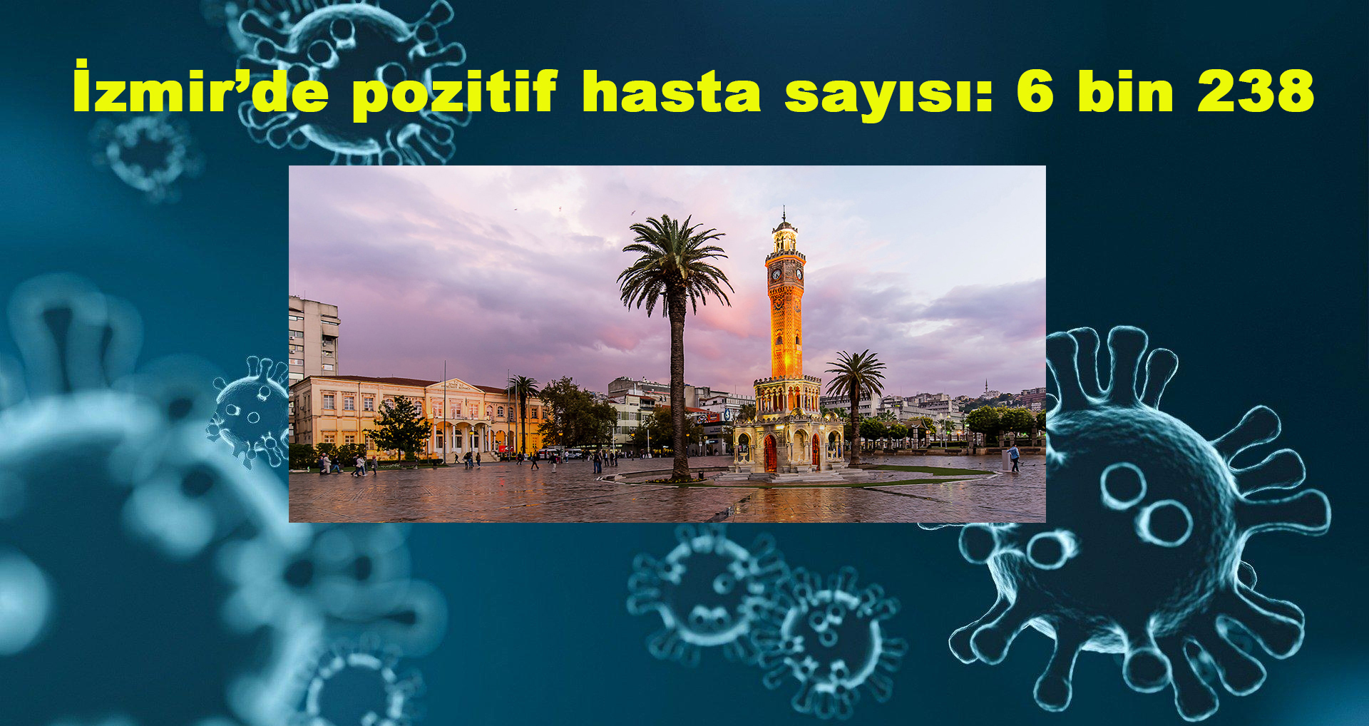 İzmir’de korona rakamları açıklandı