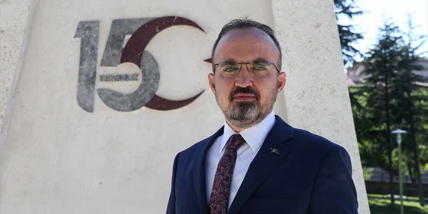 Ak Parti Grup Başkanvekili Turan: 15 Temmuz Birileri İçin Onur Günüyken Birileri İçin Utanç Günü Olmaya Devam Ediyor