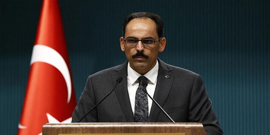 Cumhurbaşkanlığı Sözcüsü Kalın'dan Ermenistan’a kınama