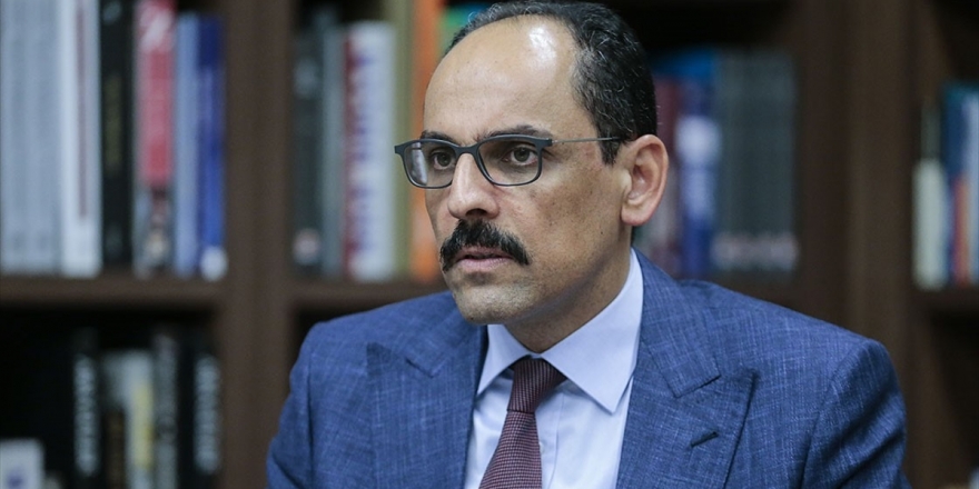 Cumhurbaşkanlığı Sözcüsü Kalın: Libya'nın Bölünmesine Kesinlikle Karşıyız