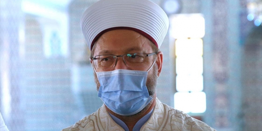 Diyanet İşleri Başkanı Erbaş: Ayasofya Bütün İnsanlığa Açık