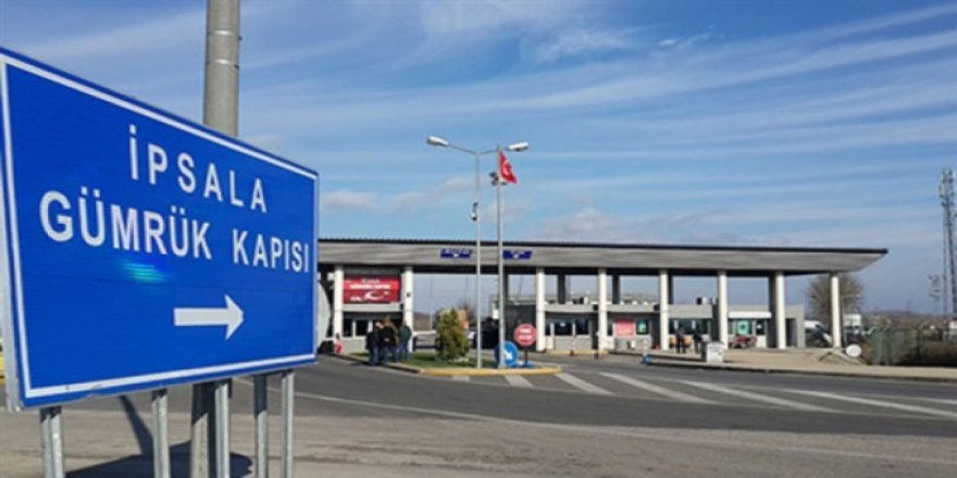 Yunanistan İpsala Sınır Kapısı'nın karşısında bulunan Kipi Sınır Kapısı’nı kapatacak