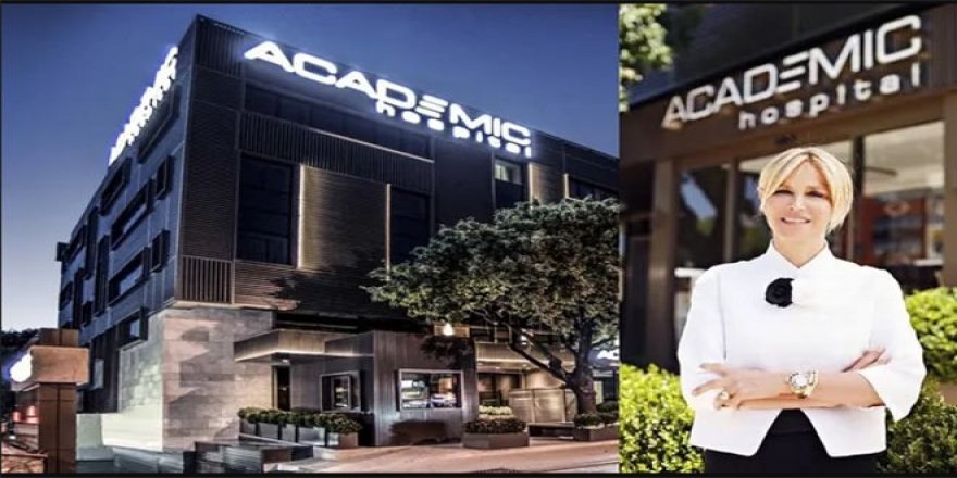 Prof.Dr. Zehra Neşe Kavak'ın sahibi olduğu Academic Hospital'da neler oluyor?