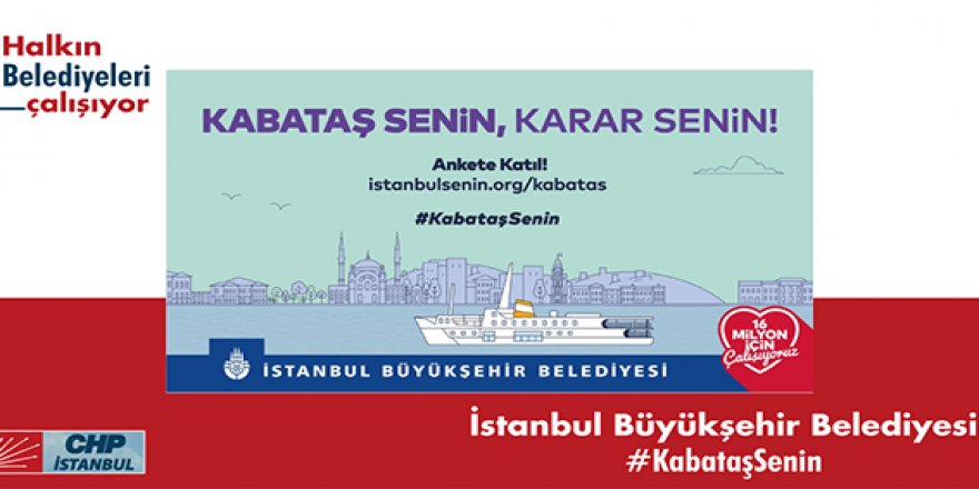 İBB'den ''Kabataş Senin, Karar Senin'' anketi
