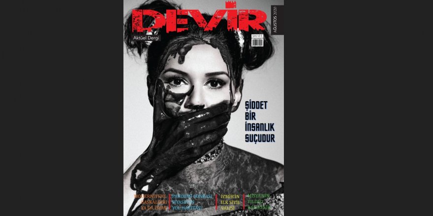 DEVİR’İN YENİ SAYISI ÇARPICI KAPAĞIYLA DİKKATİ ÇEKTİ
