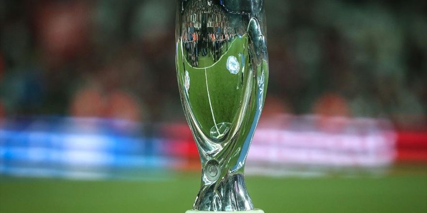 Uefa Süper Kupa'da 1,1 Milyar Avroluk Maç
