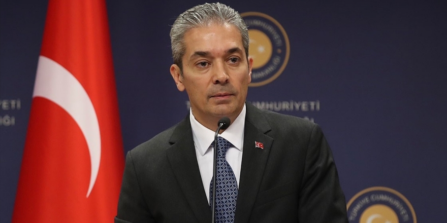 Dışişleri Bakanlığı Sözcüsü Aksoy: Yunanistan Türkiye İle İkili Meselelerini Ancak Masaya Oturarak Çözebilir