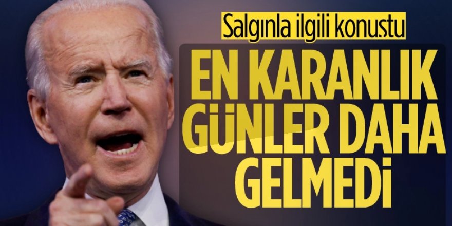 Biden: Salgında En Karanlık Günler Daha Gelmedi
