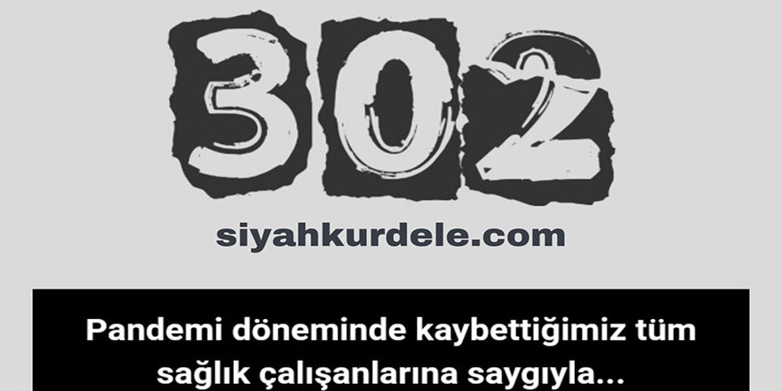 302 Sağlık Çalışanı Koronavirüs Nedeniyle Hayatını Kaybetti