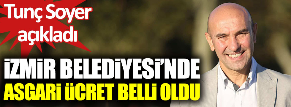 İzmir Büyükşehir Belediyesi’nde Asgari Ücret Belli Oldu.