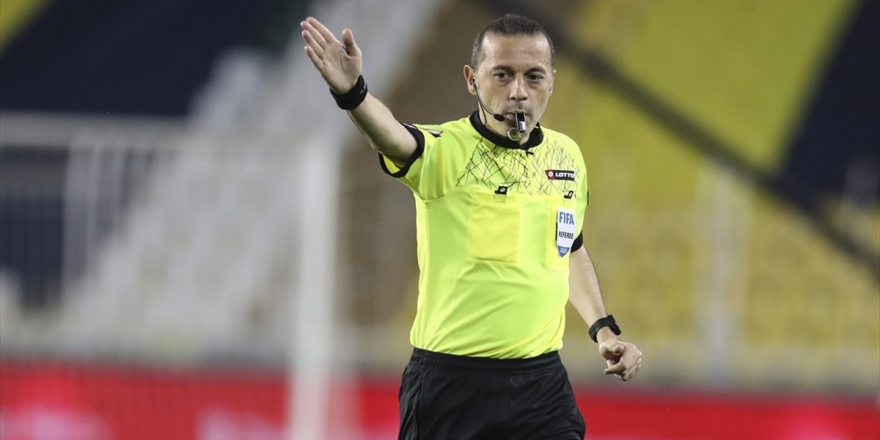 Derbiyi Cüneyt Çakır Yönetecek