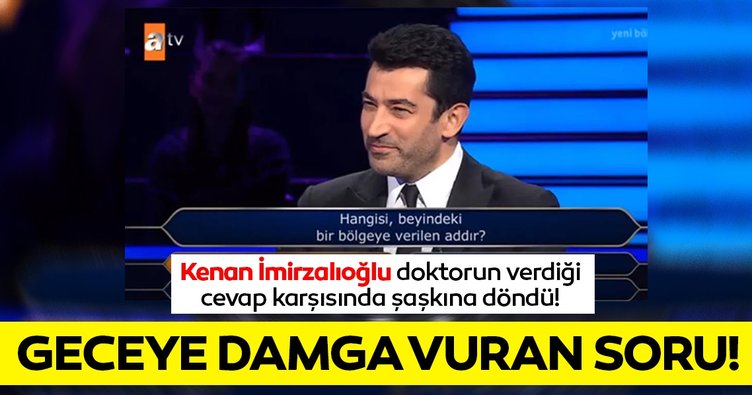 Kim Milyoner Olmak İster’e damga vuran soru: Kenan İmirzalıoğlu doktorun verdiği cevap karşısında şaşkına döndü