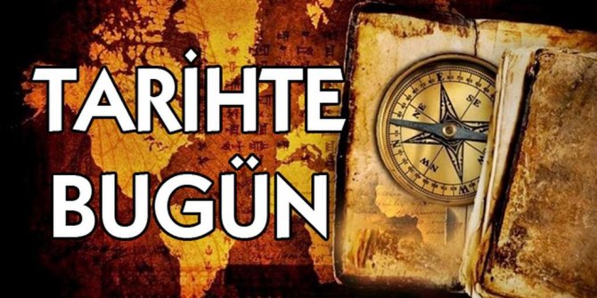 TARİHTE BUGÜN!