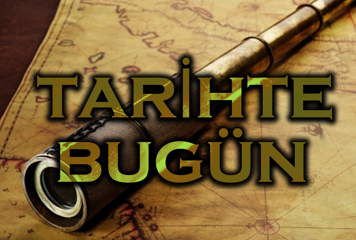 TARİHTE BUGÜN!