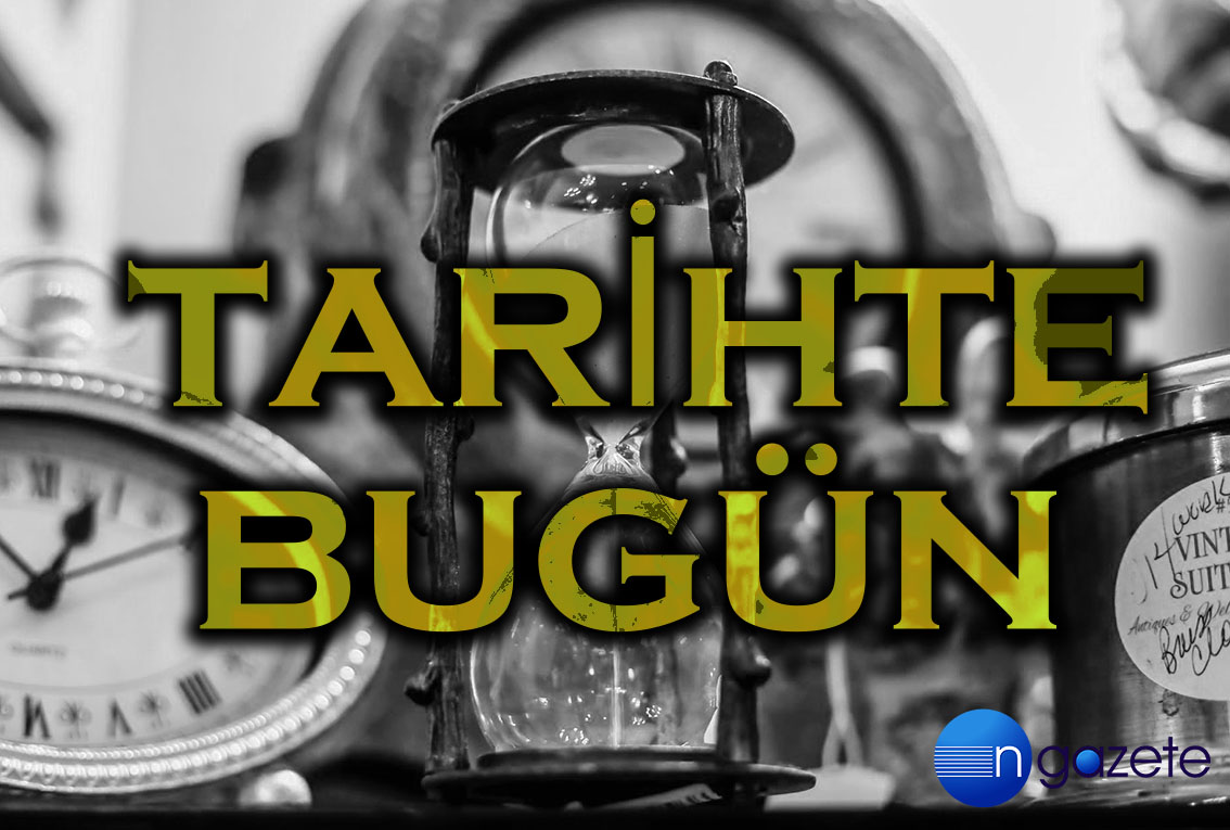 TARİHTE BUGÜN!