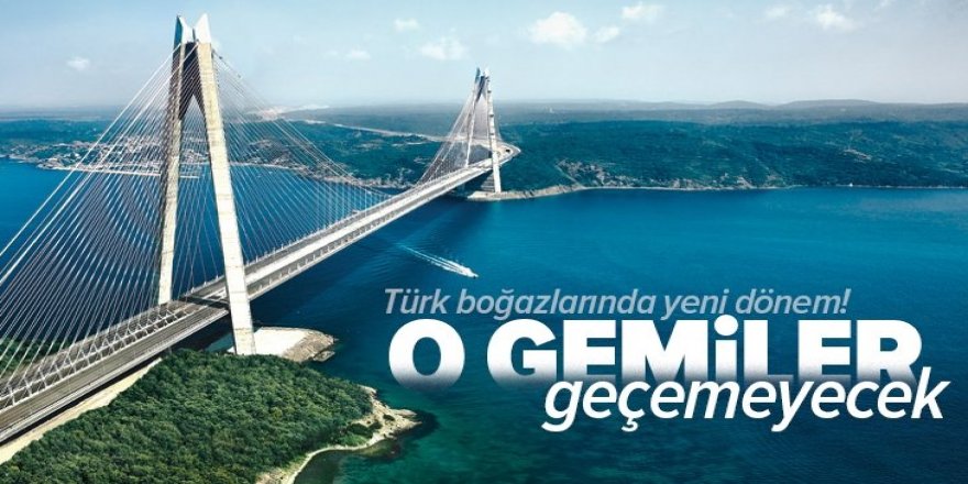 Türk boğazlarından geçemeyecekler