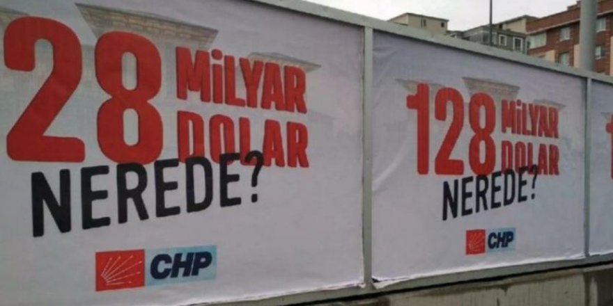 CHP binalarına asılan '128 milyar dolar' afişleri her yerde toplatıldı