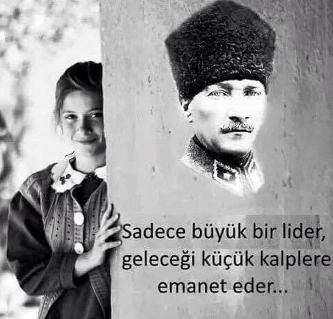 Sadece Büyük Bir Lider, Geleceği Küçük Kalplere Emanet Eder...